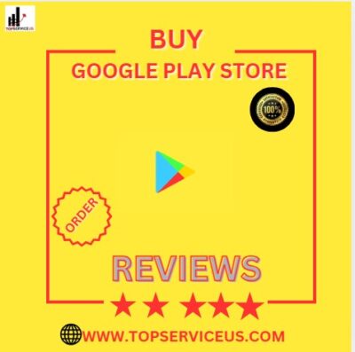 Buy Google Paly Store Reviews