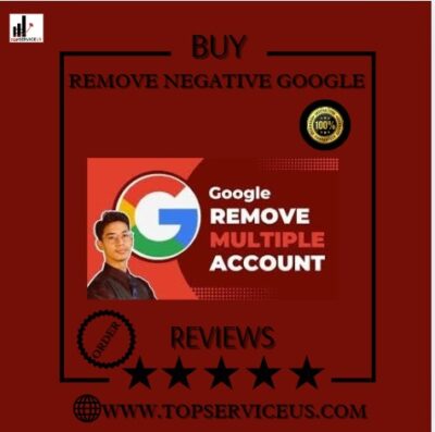 Buy Remove Negative Google Reviews